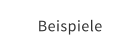 Beispiele